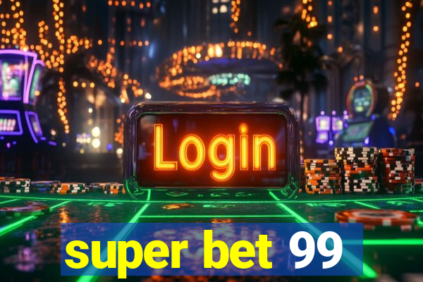 super bet 99